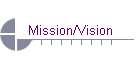 Mission/Vision